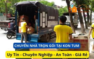 Dịch vụ chuyển nhà trọn gói tại Kon Tum
