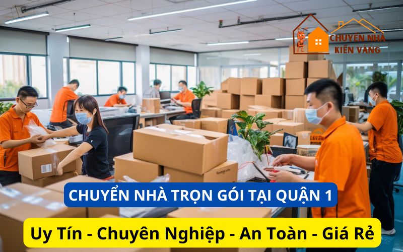 Dịch vụ chuyển nhà trọn gói Quận 1 Dịch vụ chuyển nhà trọn gói Quận 1