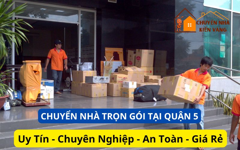 Dịch vụ chuyển nhà trọn gói Quận 5