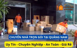 Dịch vụ chuyển nhà trọn gói tại Quảng Nam